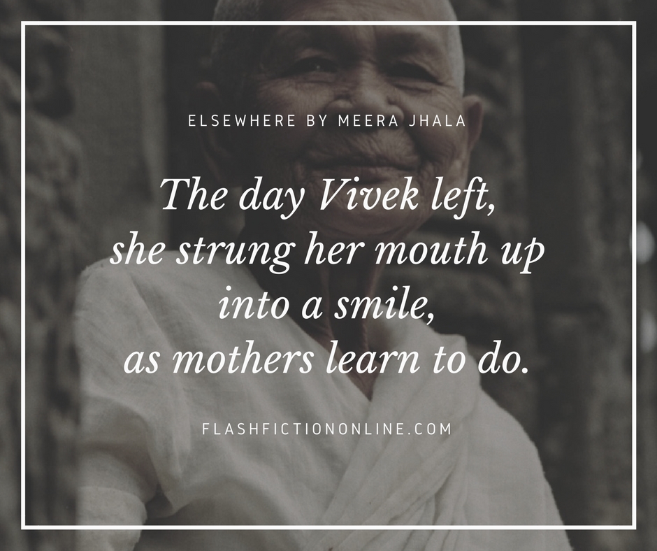 The day Vivek left, she strung her mouth up into a smile, as mothers learn to do.